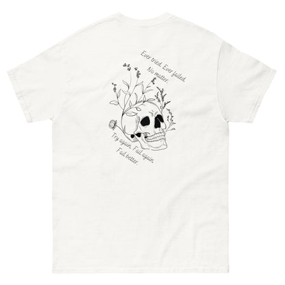 Unisex Ever Tried, Ever Failed T-Shirt